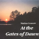 Grassow Mathias - At The Gates Of Dawn