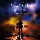 Pauszek Tomasz - B-Sides: Early Works