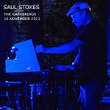 Stokes Saul - The Gatherings 16 November 2013