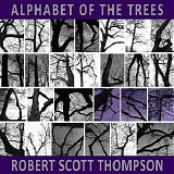 Thompson Robert Scott - Alphabet Of The Trees