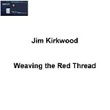 Kirkwood Jim - Weaving The Red Thread