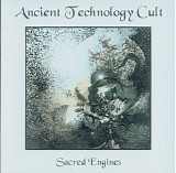 The Ancient Technology Cult - Sacred Engines