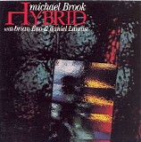 Brook Michael with Eno Brian & Lanois Daniel - Hybrid