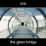 Syn - The Glass Bridge [Remastered]