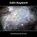 Rayment Colin - Architects Of Orion