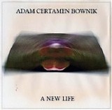 Certamen Bownik Adam - A New Life