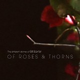 Baxter Bill - Of Roses & Thorns