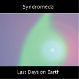 Syndromeda - Last Days On Earth (Re-Release 2019)