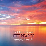 Pearce Jeff - Hidden Shores / Empty Beach
