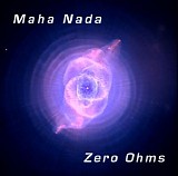 Zero Ohms - Maha Nada