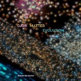 Sante Stephanie - Dark Matter Evolution