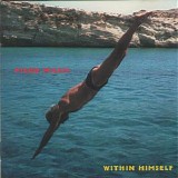 Piero Milesi - Within Himself [music for films, installations, water and fireworks : 1987-1999]