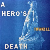 Fontaines D.C. - A Hero's Death