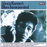 Blues Incorporated - Alexis Korner's Blues Incorporated