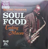 Maceo Parker - Soul Food: Cooking With Maceo