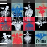 Failure - Stuck on You