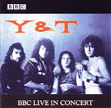 Y & T - BBC Live In Concert