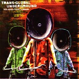 Trans-Global Underground - Yes Boss Food Corner
