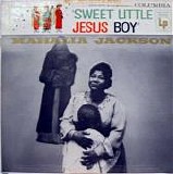 Mahalia Jackson - Sweet Little Jesus Boy