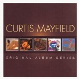 Curtis Mayfield - Original Album Series