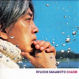 Ryuichi Sakamoto - Chasm