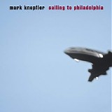 Mark Knopfler - Sailing To Philadelphia (2000) Flac