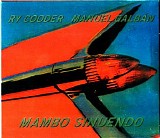 Ry Cooder, Manuel Galban - Mambo Sinuendo [2003] [FLAC]