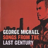 George Michael - Songs From The Last Century (1999) Flac