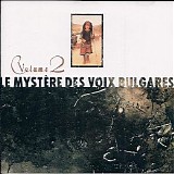 Bulgarian State Radio & Television Female Vocal Choir - Le MystÃ¨re des voix bulgares, Volume 2
