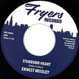 Ernest Mosley - Stubborn Heart / Keep On Loving Me