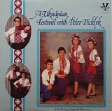 Picklyk, Peter (Peter Picklyk) - A Ukrainian Festival With Peter Picklyk - Volume 1