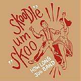 How Long Jug Band - Skoodle Um Skoo