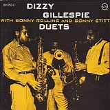 Gillespie, Dizzy (Dizzy Gillespie), Sonny Stitt and Sonny Rollins - Duets
