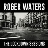 Waters, Roger - The Lockdown Sessions