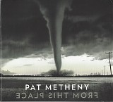 Pat Metheny - From This Place