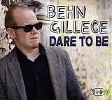 Behn Gillece - Dare To Be