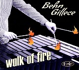Behn Gillece - Walk Of Fire