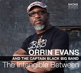 Orrin Evans & Captain Black Big Band - The Intangible Between