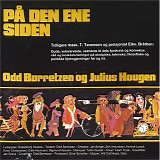 Odd BÃ¸rretzen og Julius Hougen - PÃ¥ den ene siden