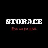 Storace - Live And Let Live