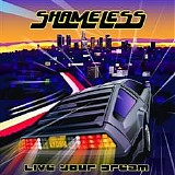 Shameless - Live Your Dream