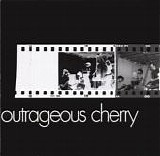 Outrageous Cherry - Outrageous Cherry