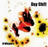 Day Shift - Of Whispers