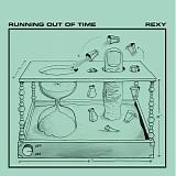 Rexy - Running Out of Time