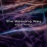 Roach Steve - The Weaving Way