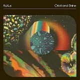 Fluxus - Orbit And Shine