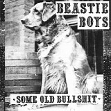 Beastie Boys - Some Old Bullshit