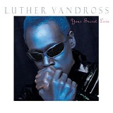 Luther Vandross - Your Secret Love