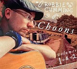 Robbie Cumming - Choons Volumes 1 & 2