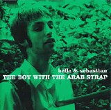 Belle & Sebastian - The Boy With The Arab Strap